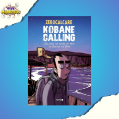 Kobane Calling: Ou como fui parar no meio da Guerra na Síria - comprar online