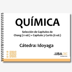 QUÍMICA (05) - Cátedra: Idoyaga - Selección de Capítulos Chang y Curtis