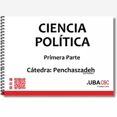 Ciencia Política - Primera Parte - Cátedra: Penchaszadeh ( Ex-Foster)