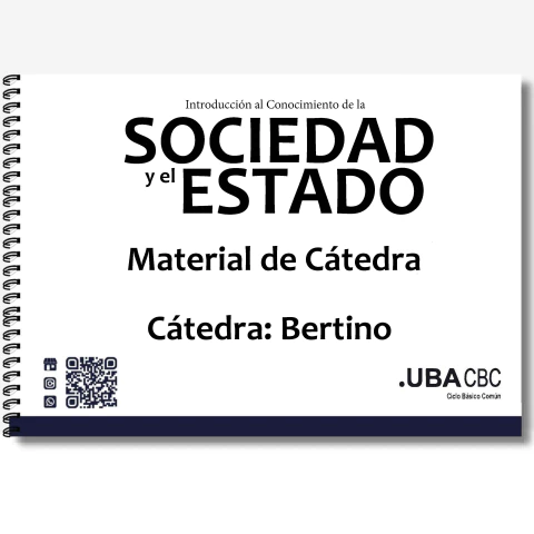 Introducción al Conocimiento de la Sociedad y el Estado - Material de Cátedra Actualizado - Cátedra: Bertino