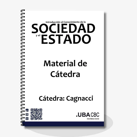 Introducción al Conocimiento de la Sociedad y el Estado - Cátedra: Cagnacci - Material de Cátedra