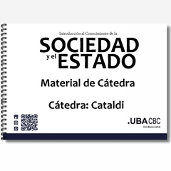 Introducción al conocimiento de la Sociedad y el Estado - Cátedra: Cataldi