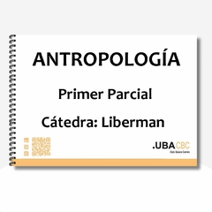 Antropología (16) - Primer Parcial - Cátedra: Liberman