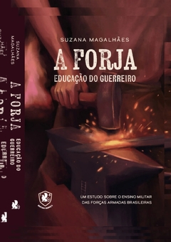 A Forja - Educação do Guerreiro