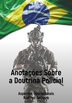 Anotações Sobre Doutrina Policial - Aspectos Operacionais