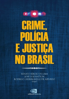 Crime, polícia e justiça no Brasil