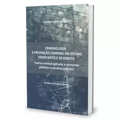 Criminologia e prevenção criminal no Estado Democrático de Direito