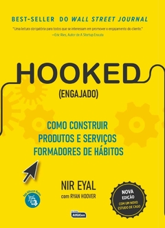 HOOKED (ENGAJADO): Como construir produtos e serviços formadores de hábitos