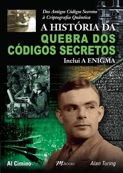 A História da Quebra dos Códigos Secretos