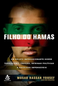 Filho do Hamas: Um relato impressionante sobre terrorismo, traição, intrigas políticas e escolhas impensáveis