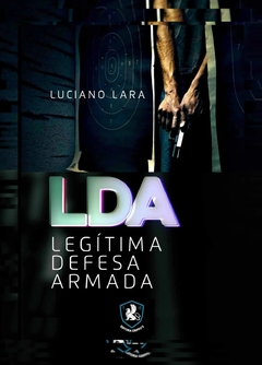 LDA - Legítima Defesa Armada