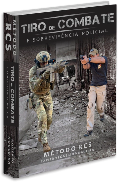 Tiro de Combate e Sobrevivência Policial - Método RCS - Manual Técnico Interativo - comprar online