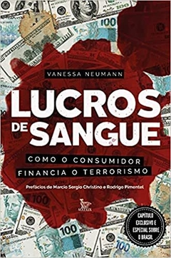 Lucros de sangue - Como o consumidor financia o terrorismo