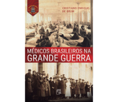 Médicos Brasileiros na Grande Guerra