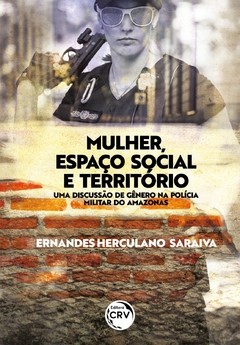 Mulher, espaço social e território: uma discussão de gênero na Polícia Militar do Amazonas