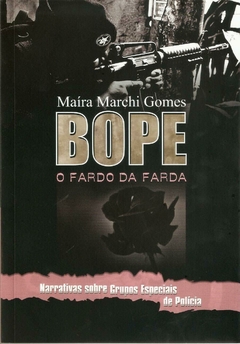 BOPE: o Fardo da Farda