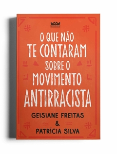 O que não te contaram sobre o movimento antirracista