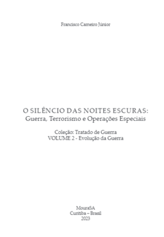 O Silêncio das Noites Escuras: Guerra, Terrorismo e Operações Especiais - Vol 2- Evolução da Guerra - comprar online