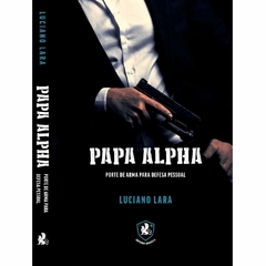 Papa Alpha - Porte de arma para defesa pessoal