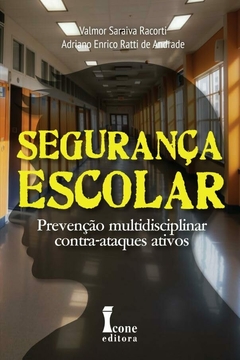 Segurança Escolar - prevenção multidisciplinar contra ataques ativos