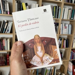 El jardín de vidrio - Tatiana Tibuleac