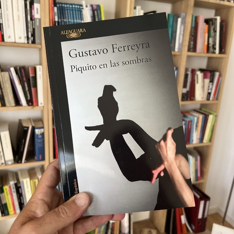 Piquito en las sombras - Gustavo Ferreyra