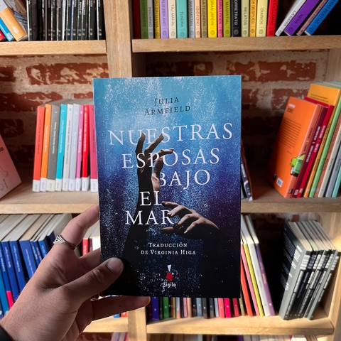 Nuestras esposas bajo el mar - Julia Armfield