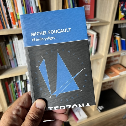 El bello peligro - Michel Foucault