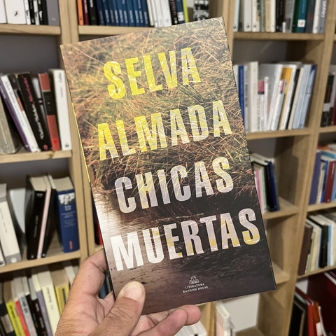 Chicas muertas - SELVA ALMADA