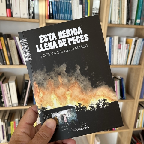 Esa herida llena de peces - Lorena Salazar Masso