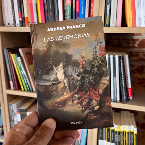 Las ceremonias - Andrea Franco