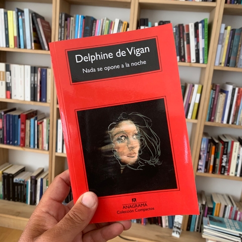 Nada se opone a la noche - Delphine de Vigan