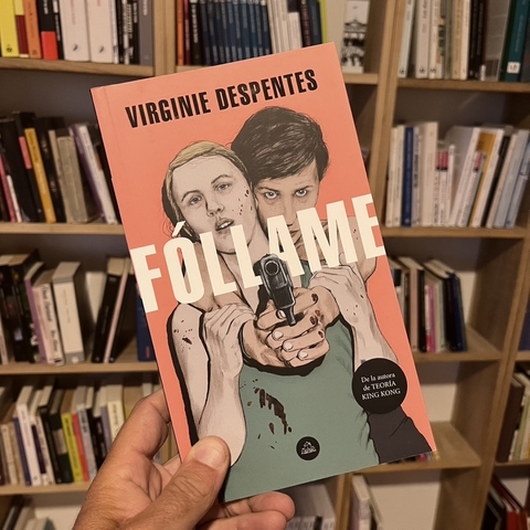 Fóllame - Virginie Despentes