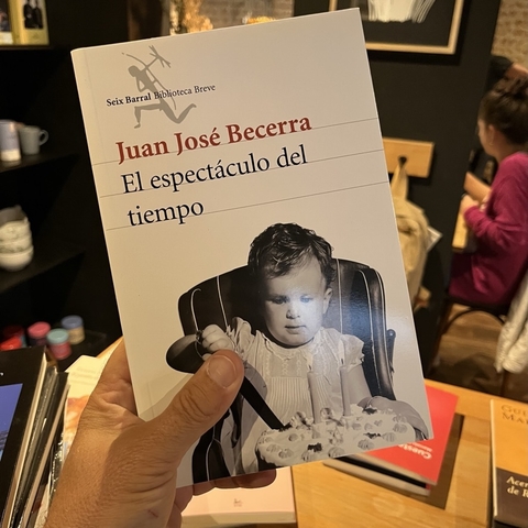 El espectáculo del tiempo - Juan Jose Becerra