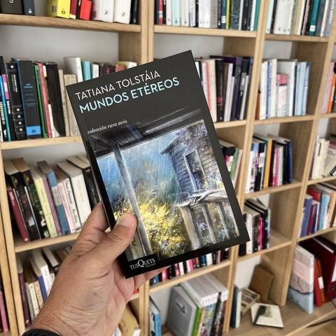 Mundos etéreos - Tatiana Tolstáia