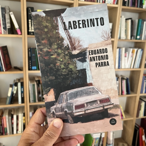 Laberinto - Eduardo Antonio Parra