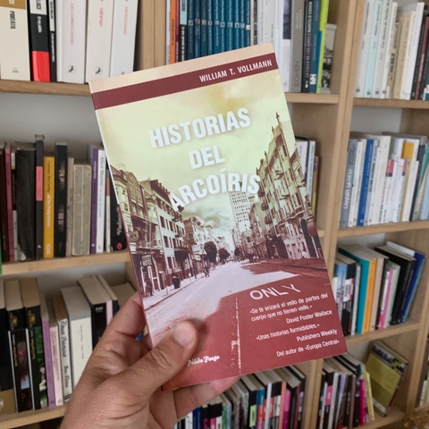 Historias del arco iris - William Vollmann