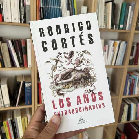 Los años extraordinarios - Rodrigo Cortés