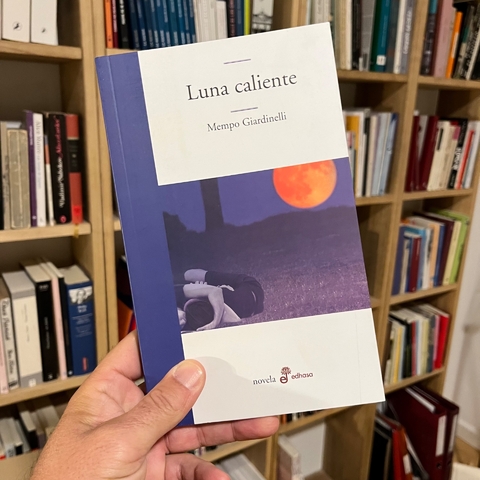Luna caliente - Mempo Giardinelli