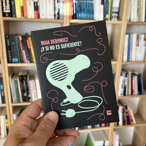 Y si no es suficiente? - Maia Debowicz