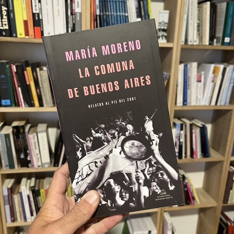 La comuna de Buenos Aires - Maria Moreno