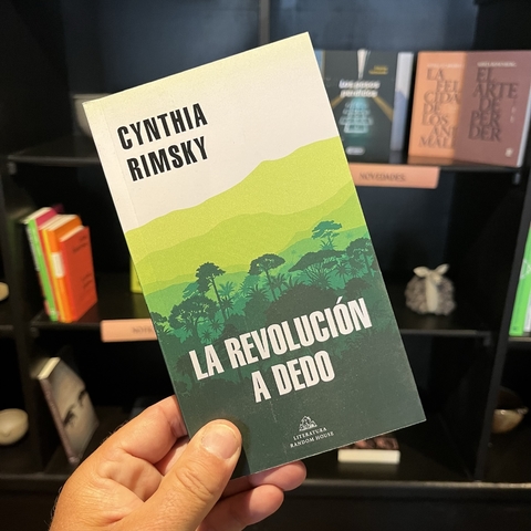 La revolución a dedo - Cynthia Rimsky