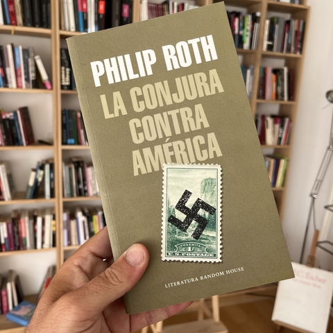 La conjura contra América - Philip Roth