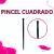 PINCEL CUADRADO