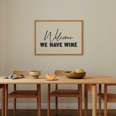 Cuadros Welcome we have wine