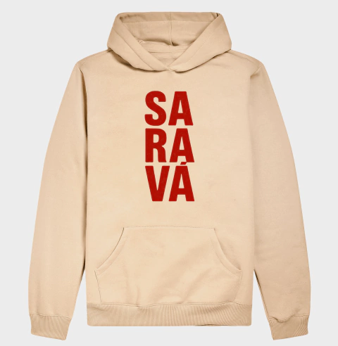 Moletom Hoodie Slim Saravá - Lacraste – Moda criativa com propósito: camisetas, moletons e mais