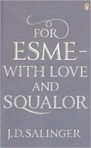 For Esme / With Love and Squalor