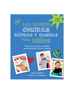Mejores comidas rapidas y caseras para niños, Las - comprar online