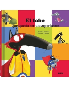 Lobo que quería ser un superhéroe, El