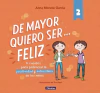De mayor quiero ser... feliz
